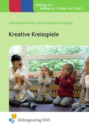 Aktivitätenhefte für die frühkindliche Bildung / Kreative Kreisspiele von Roper,  Dawn