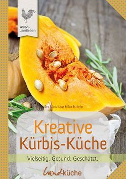 Kreative Kürbis-Küche von Lipp,  Eva Maria, Schiefer,  Eva