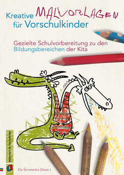 Kreative Malvorlagen für Vorschulkinder von Verlag an der Ruhr,  Redaktionsteam
