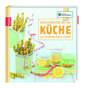 Kreative Manufaktur: Köstlichkeiten aus der Küche von Harth,  Gesine, Schmidt,  Karina