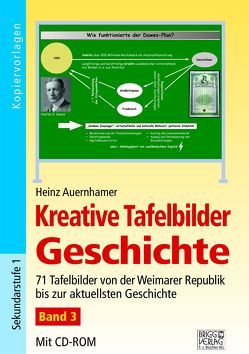 Kreative Tafelbilder Geschichte – Band 3 von Auernhamer,  Heinz