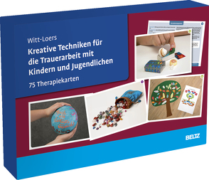 Kreative Techniken für die Trauerarbeit mit Kindern und Jugendlichen von Witt-Loers,  Stephanie