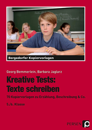 Kreative Tests: Texte schreiben 5./6. Kl. von Bemmerlein,  Georg, Jaglarz,  Barbara