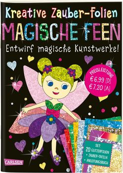 Kreative Zauber-Folien: Magische Feen: Set mit 10 Zaubertafeln, 20 Folien und Anleitungsbuch von Poitier,  Anton