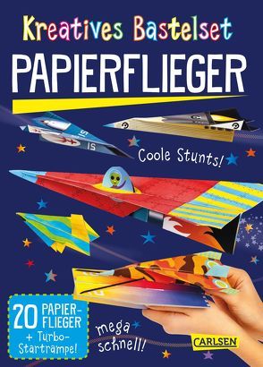 Kreatives Bastelset: Papierflieger: Set mit 20 Faltbögen, Anleitungsbuch und Falzhilfe von Poitier,  Anton, Potter,  Ben
