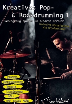 Kreatives Pop- & Rockdrumming 1 von Weber,  Timo