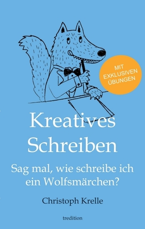 Kreatives Schreiben von Krelle,  Christoph