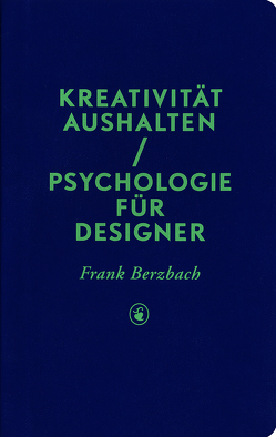 Kreativität aushalten von Berzbach,  Frank