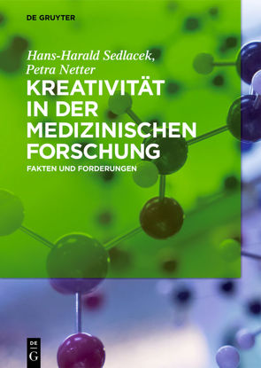 Kreativität in der medizinischen Forschung von Netter,  Petra, Sedlacek,  Hans-Harald