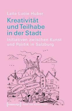 Kreativität und Teilhabe in der Stadt von Huber,  Laila Lucie