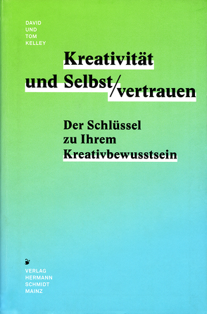 Kreativität & Selbstvertrauen von Kelley,  David, Kelley,  Tom