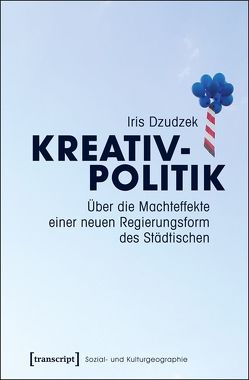 Kreativpolitik von Dzudzek,  Iris