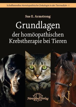 Grundlagen der homöopathischen Krebstherapie bei Tieren von Armstrong,  Sue