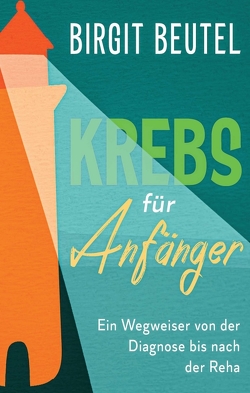 Krebs für Anfänger von Beutel,  Birgit