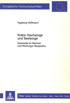 KREBSNACHSORGE UND SEELSORGE von Hoffmann,  Ingeborg