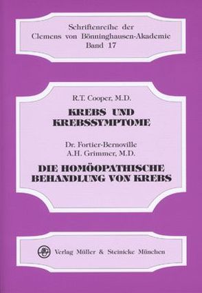 Krebs und Krebssymptome. – Fortier-Bernoville /Grimmer, A H: Die Homöopathische Behandlung von Krebs von Cooper,  R T, Reinke,  Karl H, Risch,  Gerhard, Tippett,  Antje