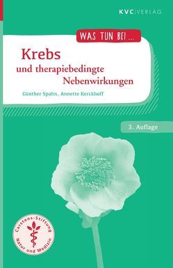 Krebs und therapiebedingte Nebenwirkungen von Kerckhoff,  Annette, Spahn,  Günther