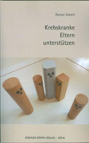 Krebskranke Eltern unterstützen von Simeit,  Rainer