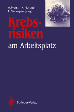 Krebsrisiken am Arbeitsplatz von Horst,  A., Norpoth,  K., Verkoyen,  C.