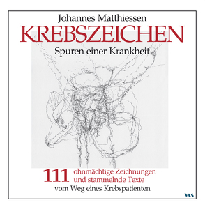 KREBSZEICHEN – Spuren einer Krankheit von Matthiessen,  Johannes