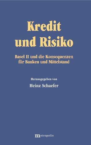 Kredit und Risiko von Schaefer,  Heinz