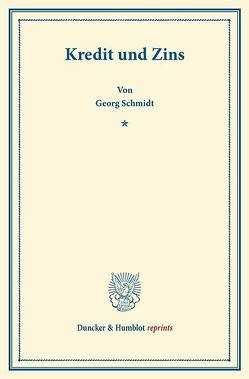 Kredit und Zins. von Schmidt,  Georg