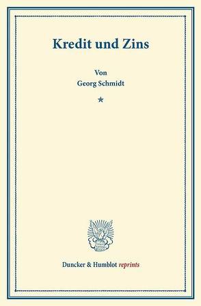 Kredit und Zins. von Schmidt,  Georg