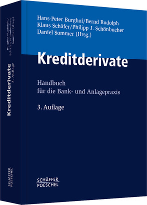 Kreditderivate von Burghof,  Hans-Peter, Rudolph,  Bernd, Schaefer,  Klaus, Schönbucher,  Philipp J., Sommer,  Daniel