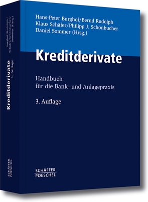 Kreditderivate von Burghof,  Hans-Peter, Rudolph,  Bernd, Schaefer,  Klaus, Schönbucher,  Philipp J., Sommer,  Daniel