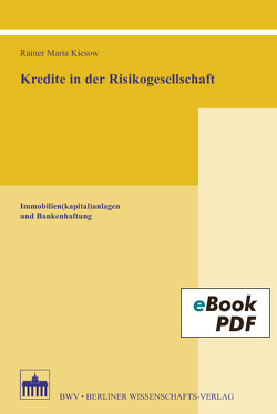 Kredite in der Risikogesellschaft von Kiesow,  Rainer Maria