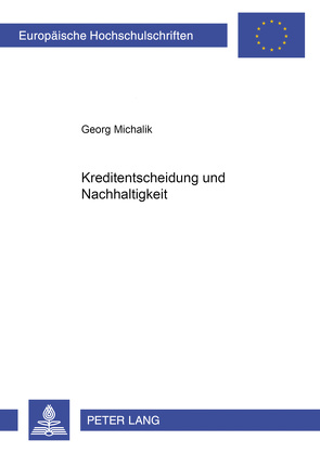 Kreditentscheidung und Nachhaltigkeit von Michalik,  Georg