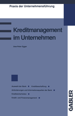 Kreditmanagement im Unternehmen von Egger,  Uwe-Peter
