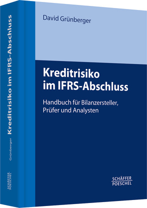 Kreditrisiko im IFRS-Abschluss von Grünberger,  David