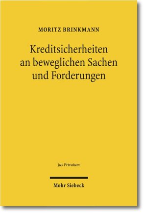 Kreditsicherheiten an beweglichen Sachen und Forderungen von Brinkmann,  Moritz