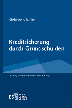 Kreditsicherung durch Grundschulden von Gaberdiel,  Heinz, Gladenbeck,  Martin, Samhat,  Abbas