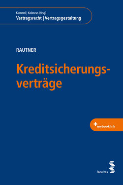 Kreditsicherungsverträge von Rautner,  Uwe