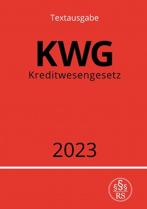 Kreditwesengesetz – KWG 2023 von Studier,  Ronny