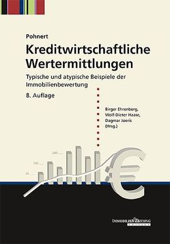 Kreditwirtschaftliche Wertermittlungen von Ehrenberg,  Birger, Haase,  Wolf-Dieter, Joeris,  Dagmar, Pohnert,  Fritz