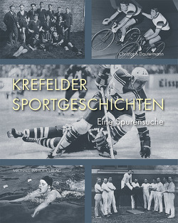 Krefelder Sportgeschichten von Dautermann,  Christoph