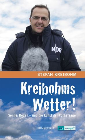 Kreibohms Wetter! Sonne, Regen – und die Kunst der Vorhersage von Kreibohm,  Stefan