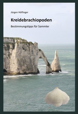 Kreidebrachiopoden von Höflinger,  Jürgen