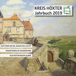 Kreis Höxter Jahrbuch 2019 von Bähr,  Heinz, Bernd,  Anette, Braun,  Wolfgang, Döring,  Lena, Dubbi,  Franz-Josef, Elüstü,  Filiz, Finkeldei,  Karin, Forst,  Josef, Fuest,  Thomas, Gaubitz,  René, Großevollmer,  Hermann, Hagemann,  Markus, Hanewinkel-Hoppe,  Karin, Hansmann,  Heiko, Köhne,  Josef, Legge,  Stefan, Lücking,  Stephan, Mues,  Rainer, Nolte,  Ulrike, Polzin,  Silja, Potthast,  Lia, Preller,  Jan, Prinz,  Karl, Robrecht,  Michael, Robrecht,  Sabine, Rottländer,  Hendrik, Sasse,  Christiane, Schockemöhle,  Roland, Schwannecke,  Burkhard, Thöne,  Marius, Weber,  Verena, Wintrich,  Tanja, Wuttke,  Heidrun