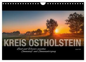 Kreis Ostholstein – Land und Wasser zwischen Sonnenauf- und Sonnenuntergang (Wandkalender 2024 DIN A4 quer), CALVENDO Monatskalender von Muß,  Jürgen