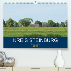 Kreis Steinburg (Premium, hochwertiger DIN A2 Wandkalender 2021, Kunstdruck in Hochglanz) von Busch,  Martina