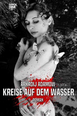 KREISE AUF DEM WASSER von Adamow,  Arkadij, Dörge,  Christian