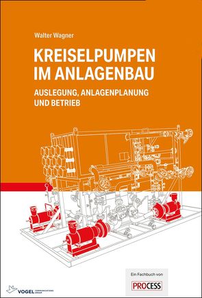 Kreiselpumpen im Anlagenbau von Wagner,  Walter