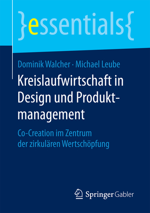 Kreislaufwirtschaft in Design und Produktmanagement von Leube,  Michael, Walcher,  Dominik