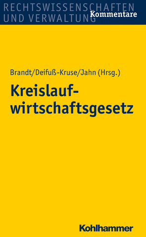 Kreislaufwirtschaftsgesetz von Brandt,  André, Deifuß-Kruse,  Daniela, Jahn,  Christoph