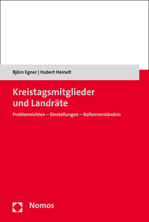 Kreistagsmitglieder und Landräte von Egner,  Björn, Heinelt,  Hubert