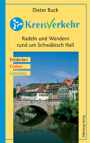 KreisVerkehr – Radeln und Wandern rund um Schwäbisch Hall von Buck,  Dieter